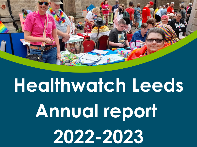 Healthwatch Leeds Annual report 2022-23